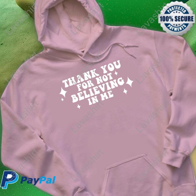 Kai Cenat Thank You For Not Believing In Me Crewneck Sweatshirt Neverbelievedinme Merch Kai Cenat Thank You For Not Believing In Me Crewneck Sweatshirt Neverbelievedinme Merch