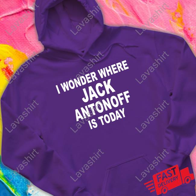 I Wonder Where Jack Antonoff Is Today T-Shirt Bleachers Bleachersmusic I Wonder Where Jack Antonoff Is Today T-Shirt Bleachers Bleachersmusic