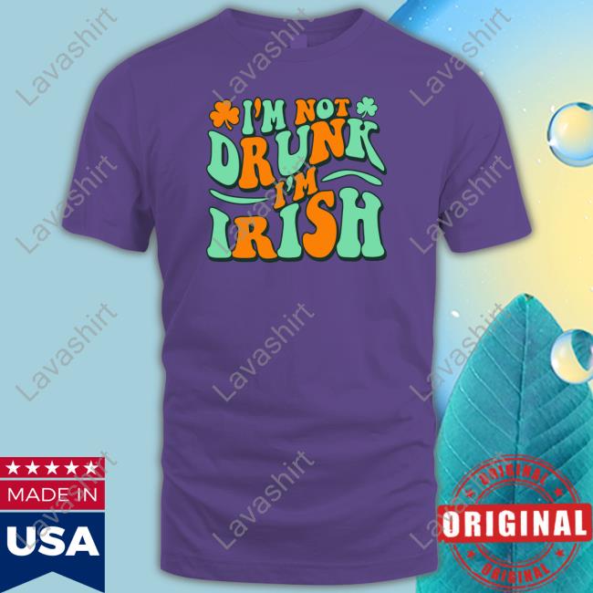 I'm Not Drunk I'm Irish Hooded Sweatshirt I'm Not Drunk I'm Irish Hooded Sweatshirt