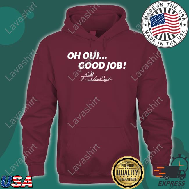 Fernand Lopez Oh Oui Good Job Tee Shirt Cedric Doumbè Fernand Lopez Oh Oui Good Job Tee Shirt Cedric Doumbè