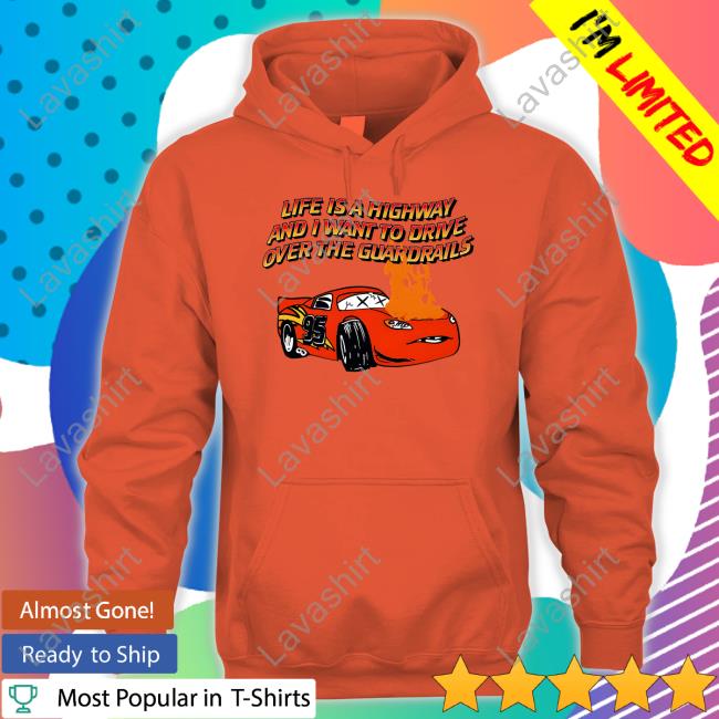 Life Is A Highway Tee Life Is A Highway Tee