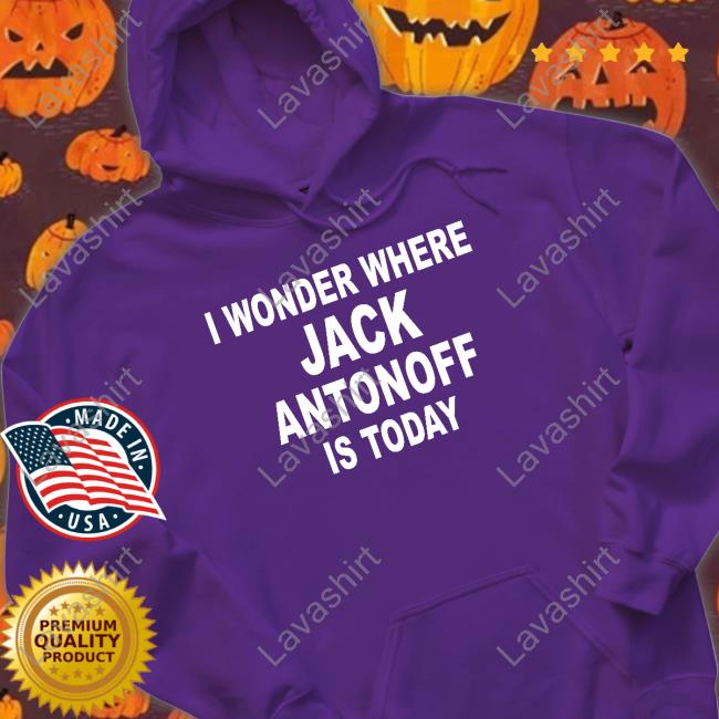 I Wonder Where Jack Antonoff Is Today T-Shirt Bleachers Bleachersmusic I Wonder Where Jack Antonoff Is Today T-Shirt Bleachers Bleachersmusic