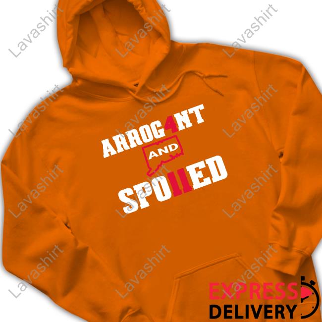 Arrog4nt And Spo11ed T-Shirt Arrog4nt And Spo11ed T-Shirt