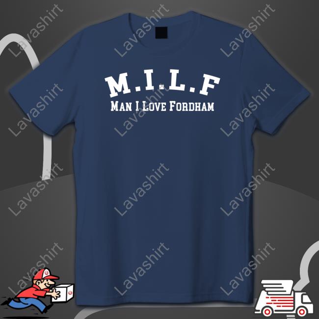 Milf Man I Love Fordham Crewneck Sweatshirt Milf Man I Love Fordham Crewneck Sweatshirt