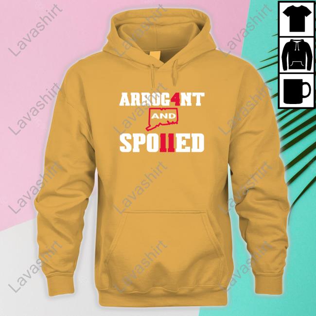 Arrog4nt And Spo11ed T-Shirt Arrog4nt And Spo11ed T-Shirt