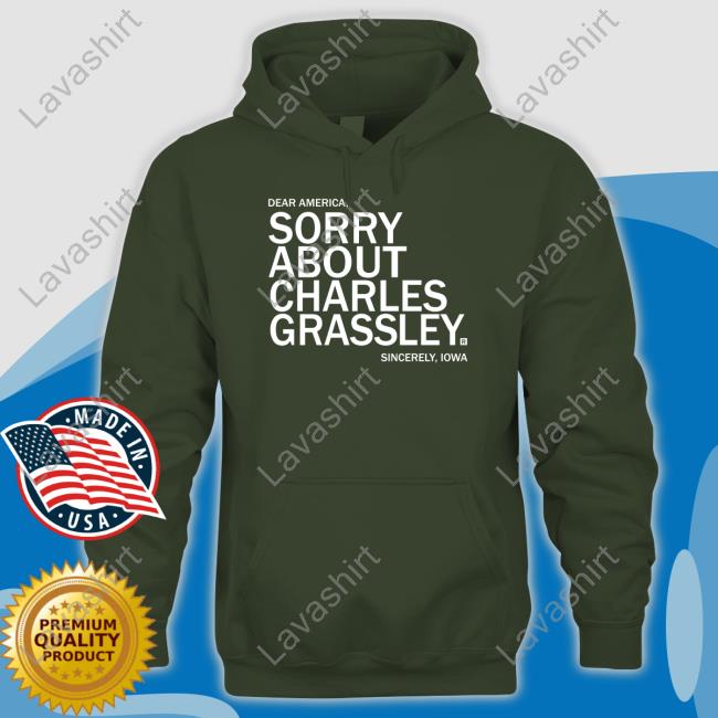 James Tate Sorry About Charles Grassley Shirt Raygun James Tate Sorry About Charles Grassley Shirt Raygun