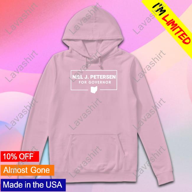 Official Niel J. Petersen For Governor T-Shirt Davram Official Niel J. Petersen For Governor T-Shirt Davram