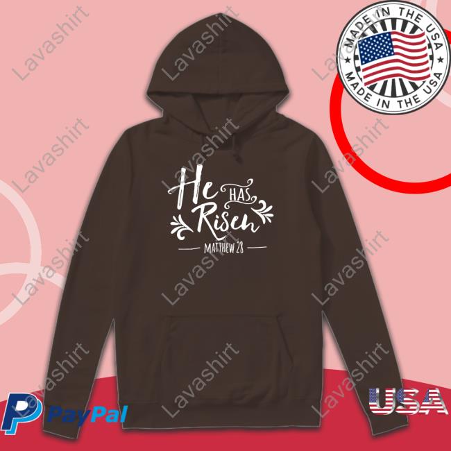 He Has Risen Matthew 28 Long Sleeve He Has Risen Matthew 28 Long Sleeve