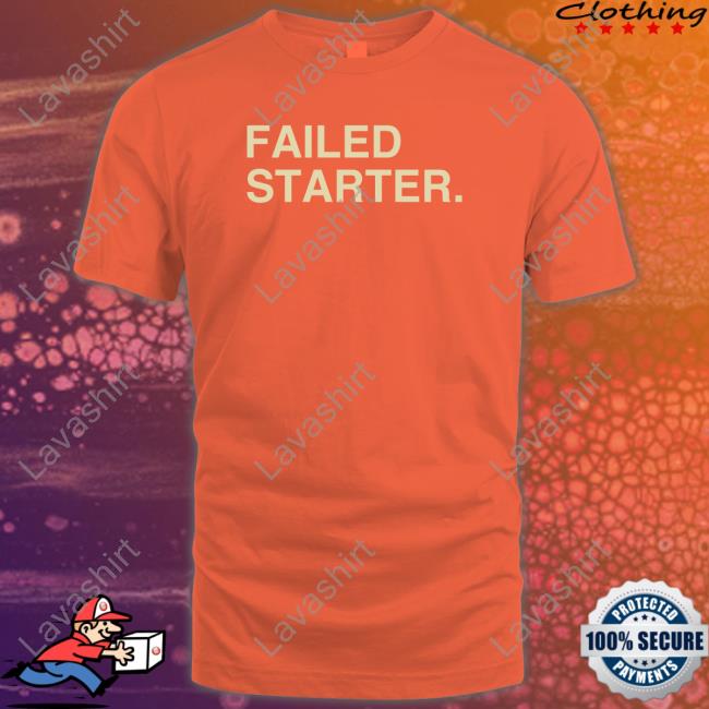 Official Obvious Shirts Failed Starter Shirt Official Obvious Shirts Failed Starter Shirt