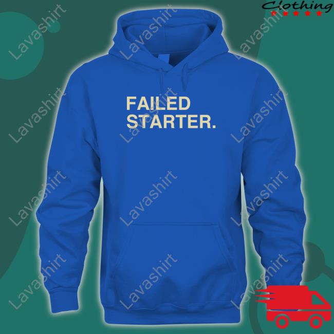 Official Obvious Shirts Failed Starter Shirt Official Obvious Shirts Failed Starter Shirt
