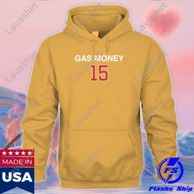 Gas Money 15 Shirt Gas Money 15 Shirt