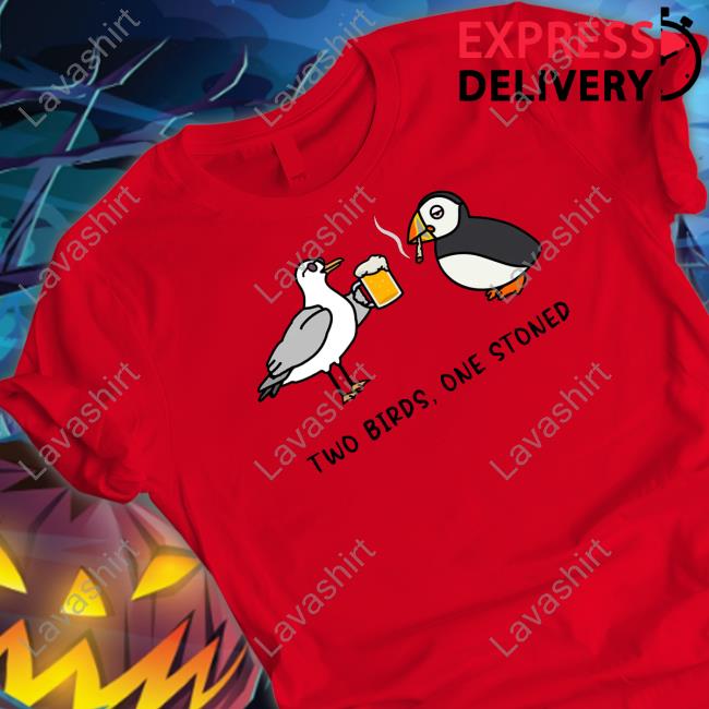Two Birds One Stoned T Shirt Two Birds One Stoned T Shirt