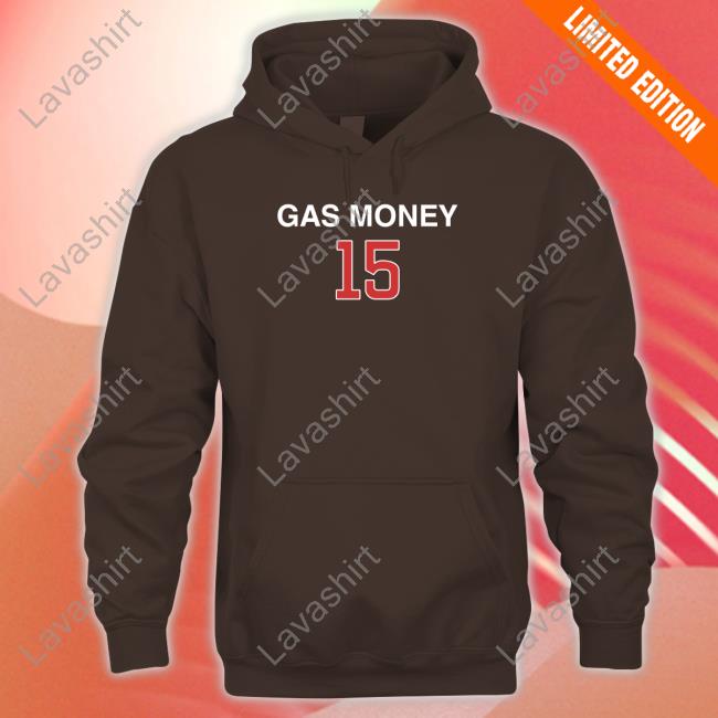 Gas Money 15 Shirt Gas Money 15 Shirt