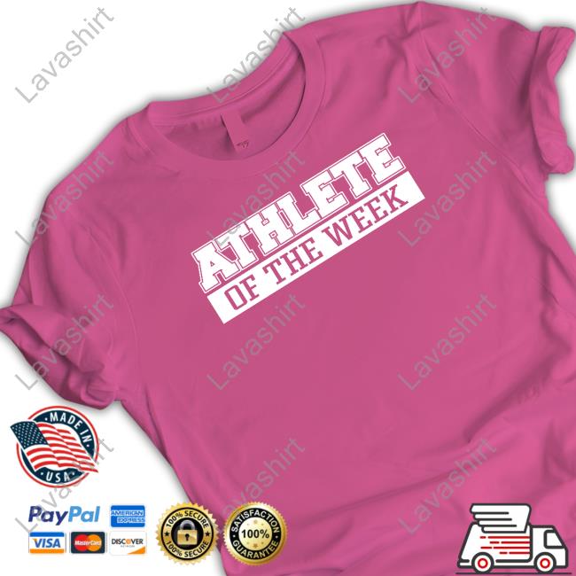 Athlete Of The Week Shirt Athlete Of The Week Shirt