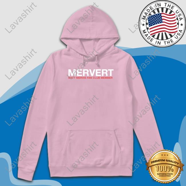 Mervert Matt Mervis Fan Club Member Tee Shirt Mervert Matt Mervis Fan Club Member Tee Shirt