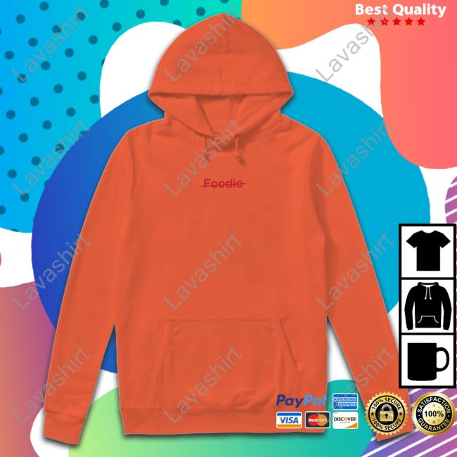 Not A Foodie Shirt Not A Foodie Shirt