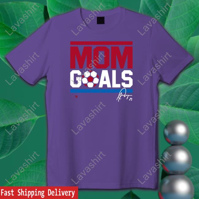 Official Mom Goals Alex Morgan Long Sleeve Tee Official Mom Goals Alex Morgan Long Sleeve Tee
