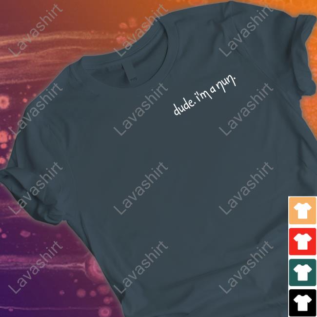 Official Dude I'm A Nun Hoodie Official Dude I'm A Nun Hoodie