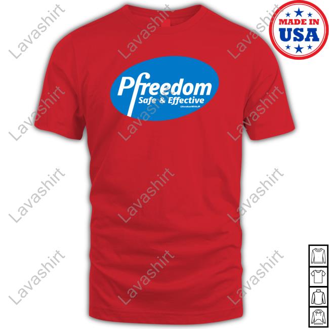 Official Pfreedom Safe & Effective T Shirt Official Pfreedom Safe & Effective T Shirt