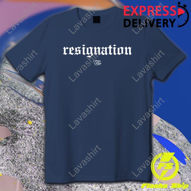 Official Resignation Shirts Official Resignation Shirts