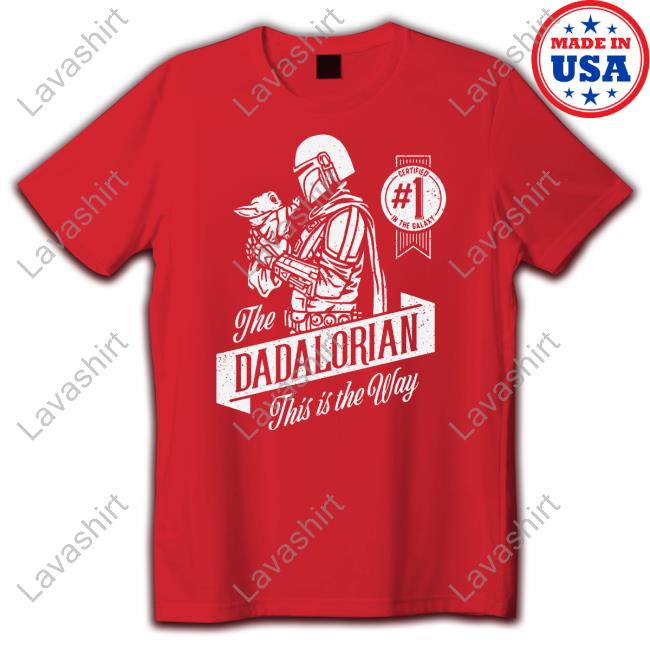 Jess Tungsten The Dadalorian This Is The Way Shirt Jess Tungsten The Dadalorian This Is The Way Shirt