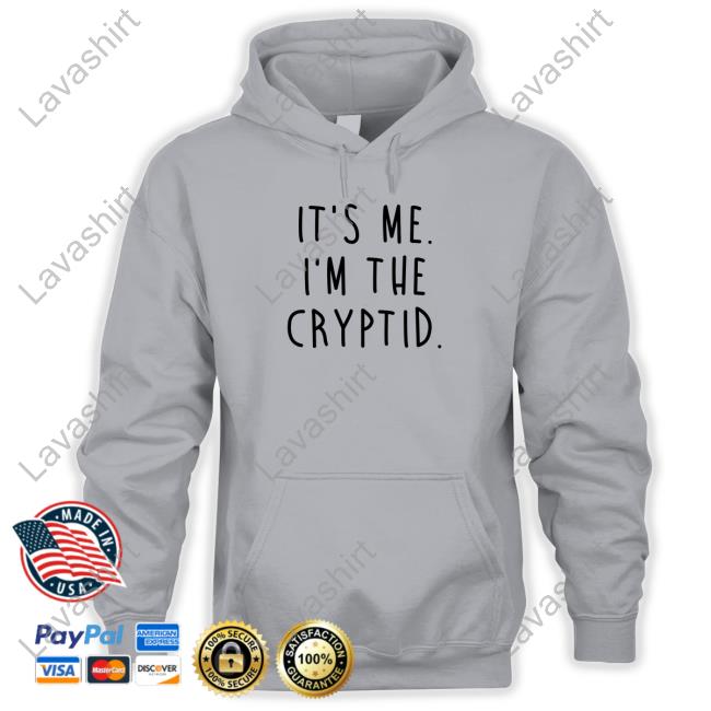 Official It's Me I'm The Cryptid T Shirt Official It's Me I'm The Cryptid T Shirt