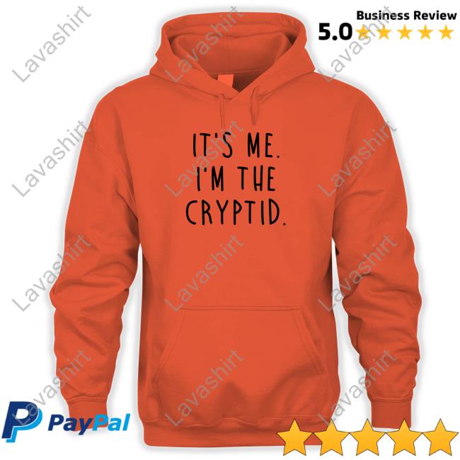 Official It's Me I'm The Cryptid T Shirt Official It's Me I'm The Cryptid T Shirt