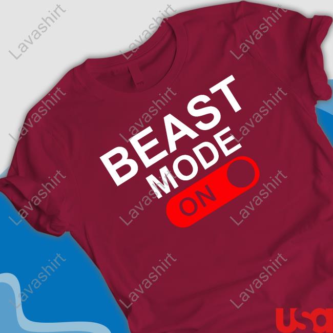 Beast Mode On Shirt Beast Mode On Shirt