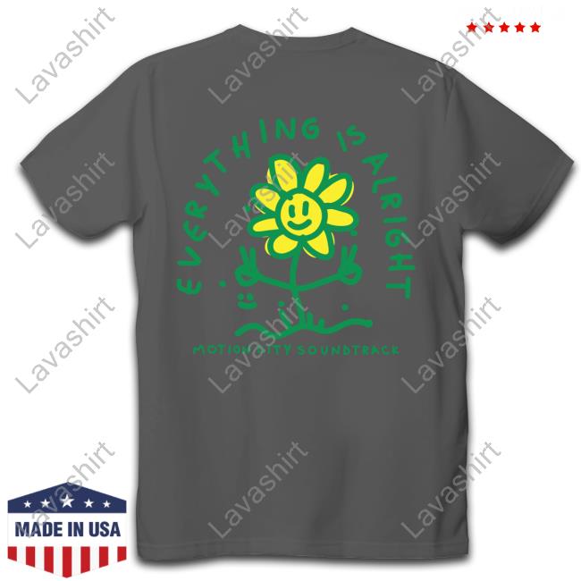 Everything Is Alright Graphic Tees Everything Is Alright Graphic Tees