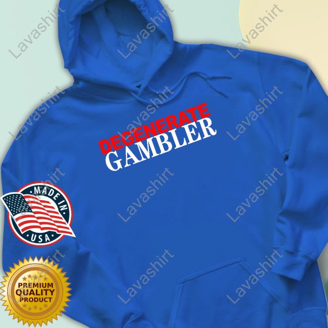 Official Degenerate Gambler Hooded Sweatshirt Official Degenerate Gambler Hooded Sweatshirt