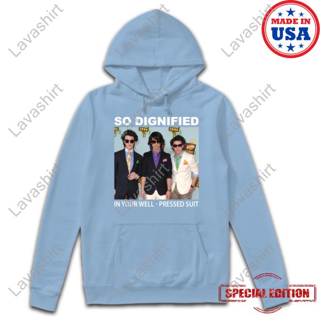 Jonas Brothers So Dignified In Your Well Pressed Suit Shirt Jonas Brothers So Dignified In Your Well Pressed Suit Shirt