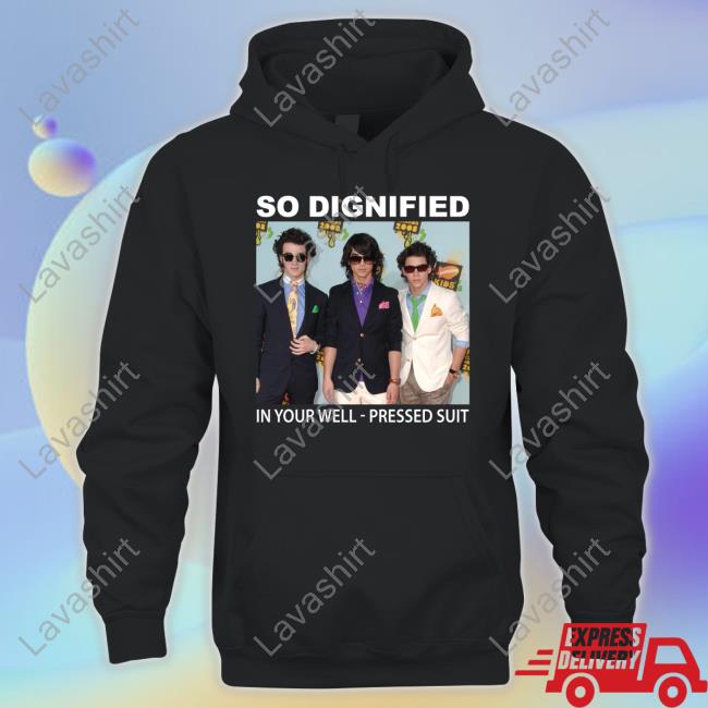 Jonas Brothers So Dignified In Your Well Pressed Suit Shirt Jonas Brothers So Dignified In Your Well Pressed Suit Shirt