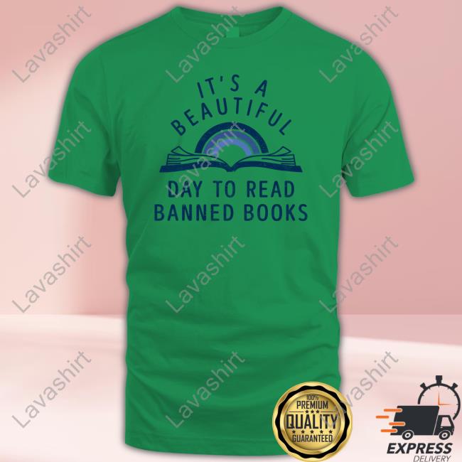 It's A Beautiful Day To Read Banned Books Shirts It's A Beautiful Day To Read Banned Books Shirts