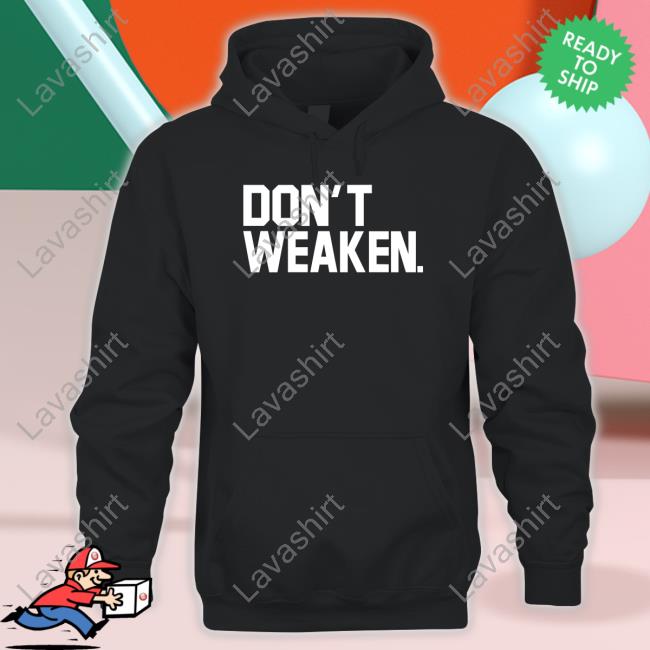 Official Michael Locksley Don't Weaken Shirts Official Michael Locksley Don't Weaken Shirts
