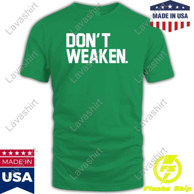 Official Michael Locksley Don't Weaken Shirts Official Michael Locksley Don't Weaken Shirts