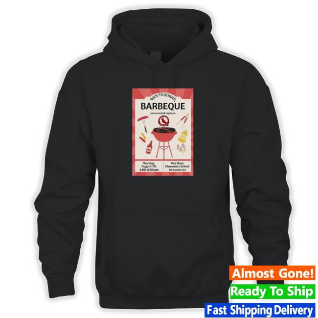 Back To School Bbq, Van Duyn Elementary Syracuse Shirt Hoodies Back To School Bbq, Van Duyn Elementary Syracuse Shirt Hoodies