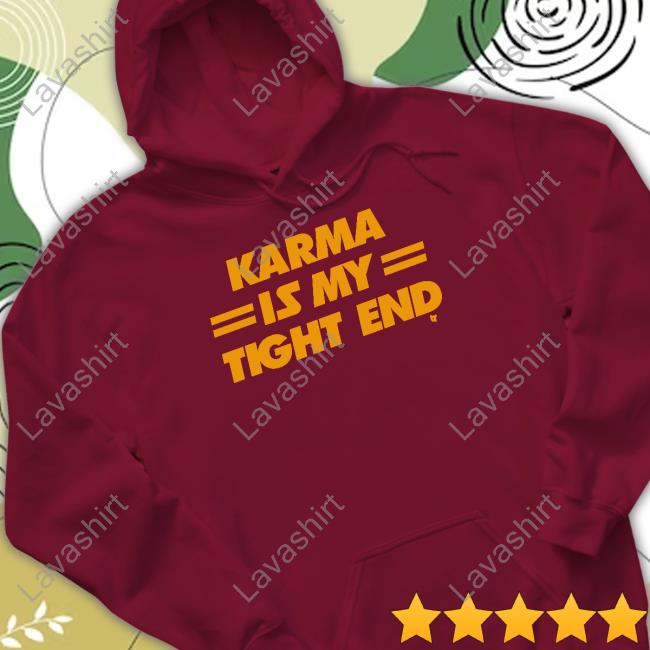 Official Breakingt Merch Karma Is My Tight End Shirt Official Breakingt Merch Karma Is My Tight End Shirt