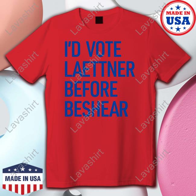 I'd Vote Laettner Before Beshear T Shirt I'd Vote Laettner Before Beshear T Shirt