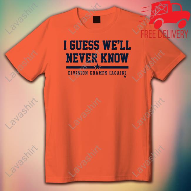 Official BreakingT Shop I Guess We'll Never Know Division Champs Again T-Shirt Michael Schwab Official BreakingT Shop I Guess We'll Never Know Division Champs Again T-Shirt Michael Schwab