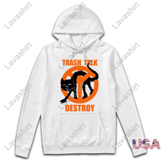 Trash Talk Destroy Cat Shirt