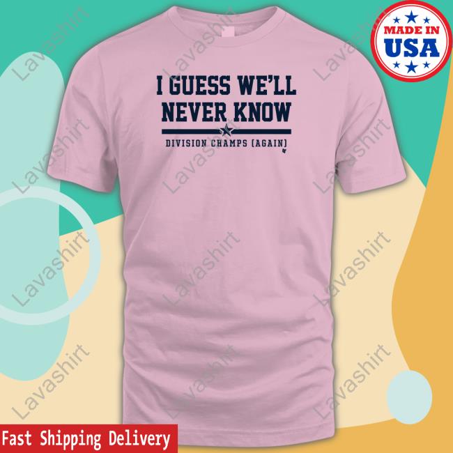 Official BreakingT Shop I Guess We'll Never Know Division Champs Again T-Shirt Michael Schwab Official BreakingT Shop I Guess We'll Never Know Division Champs Again T-Shirt Michael Schwab