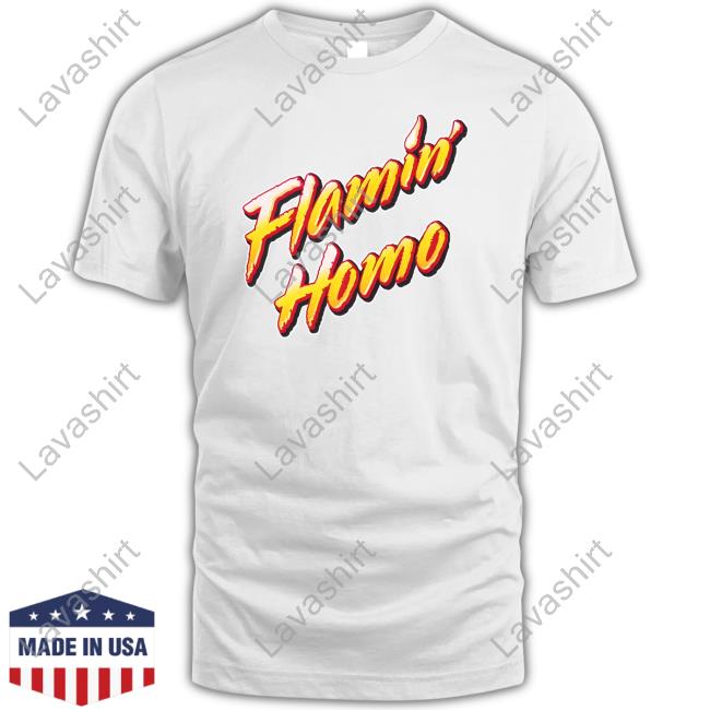 Flamin' Homo T Shirt Flamin' Homo T Shirt