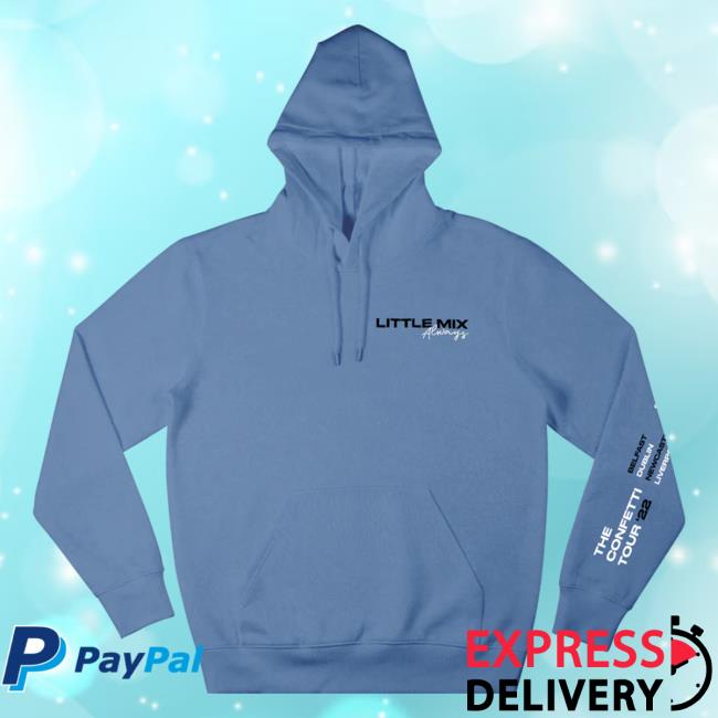 Official Little Mix Merch Store Shop Little Mix Always Hoodie Official Little Mix Merch Store Shop Little Mix Always Hoodie