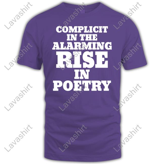 Complicit In The Alarming Rise In Poetry Hoodie Travis Klempan Complicit In The Alarming Rise In Poetry Hoodie Travis Klempan