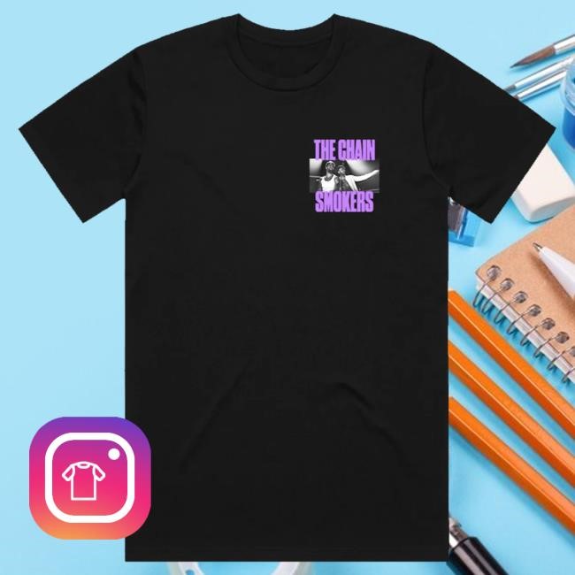 Official The Chainsmokers Merch The Chainsmokers The Chainsmokers Lyrics Top Shirt Black Official The Chainsmokers Merch The Chainsmokers The Chainsmokers Lyrics Top Shirt Black