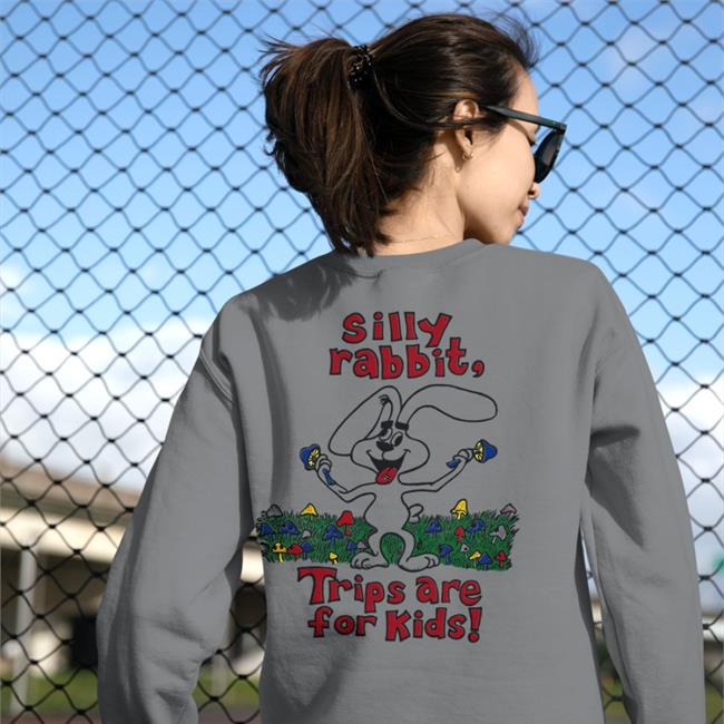 Silly Rabbit Trips Are For Kids Tees