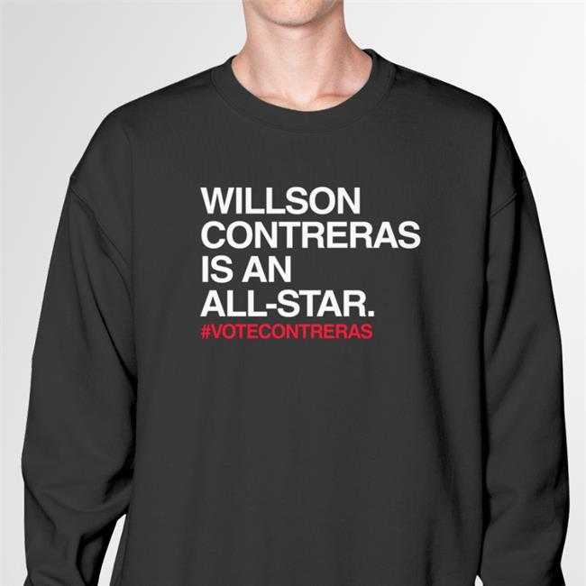 Willson Contreras Is An All Star Sweatshirt Obvious Shirts Chicago Cubs Vote Cubs