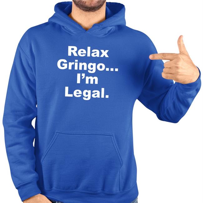 Relax Gringo I'm Legal Long Sleeve T Shirt