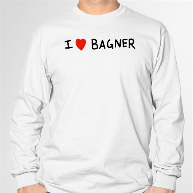 I Love Bagner Long Sleeve T Shirt