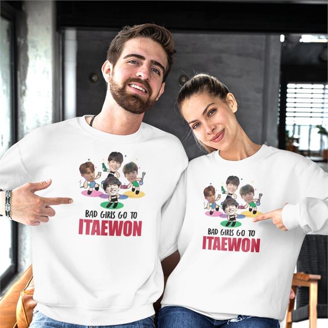 Bad Girls Go To Itaewon Sweatshirt